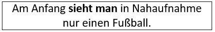Am Anfang sieht man in Nahaufnahme nur einen Fußball.