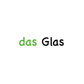 das Glas